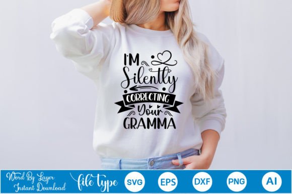 Download I'm Silently Correcting Your Gramma SVG - Gram Collection